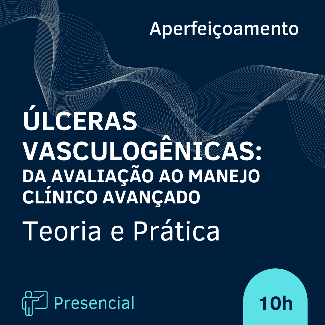 CURSO DE ÚLCERAS VASCULOGÊNICAS: DA AVALIAÇÃO AO MANEJO CLÍNICO AVANÇADO 